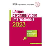 L'année psychanalytique internationale 2023 - Céline Gur Gressot - In Press Eds - broché - Essai