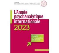 L'année psychanalytique internationale 2023 Jean-Michel Quinodoz (Auteur)