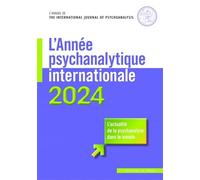 L'année psychanalytique internationale 2024: L'actualité de la psychanalyse dans le monde