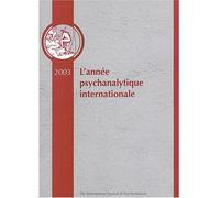 L'année psychanalytique internationale Edition 2003 - Jean-Michel Quinodoz - Georg - broché - Etude