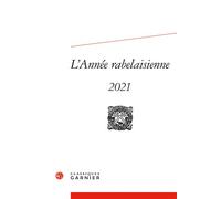 L'Année rabelaisienne 2021 - Claude La Charité - Classiques Garnier - broché - Revue