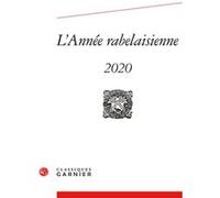 L'Année rabelaisienne Mireille Huchon (Direction), Claude La Charité (Direction), Nicolas Le Cadet (Direction), Romain Menini (Direction), Collectif (Auteur)