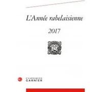 L'Année rabelaisienne Mireille Huchon (Direction), Claude La Charité (Direction), Nicolas Le Cadet (Direction), Romain Menini (Direction), Collectif (Auteur)