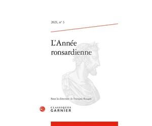 L'Année ronsardienne 2021 - François Rouget - Classiques Garnier - broché - Revue