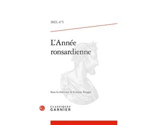 L'Année ronsardienne 2023 - François Rouget - Classiques Garnier - broché - Revue