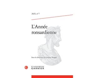 L'Année ronsardienne 2025 - François Rouget - Classiques Garnier - broché - Revue