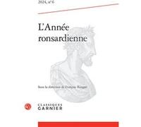 L'Année ronsardienne François Rouget (Collection dirigée par), François Rouget (Editeur du volume)