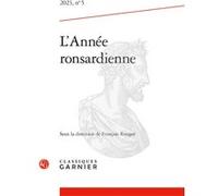 L'Année ronsardienne François Rouget (Collection dirigée par), François Rouget (Editeur du volume), Collectif (Auteur)