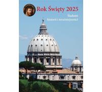 L'année sainte 2025 - Zdzisław J. Kijas, Carli Giuseppe De (Literatur, Religion auf Polnisch)