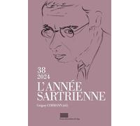L'annee sartrienne, no 38/2024. bulletin du groupe d'etudes sartriennes