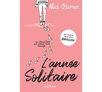 L'année solitaire - Edition française - On attend tous que quelque chose change... Alice Oseman
