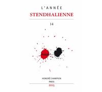 L'année Stendhalienne N° 14/2015 - Stendhal Au Japon Ii : Hommage À Shoichiro Suzuki - Stendhal Au Tournant De 1830 - Jean Prévost