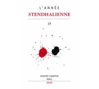 L'année Stendhalienne N° 15/2016 - Stendhal's Many Lives - A Colloquium On Stdendhal As A Biographer