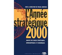 L'année stratégique 2000 - analyse des enjeux stratégiques, démographiques et économiques