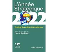L'Année stratégique 2022 Pascal Boniface (Auteur)