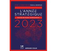 L'Année stratégique 2023 Analyse des enjeux internationaux 2023 - Pascal Boniface - Armand Colin - broché - Essai