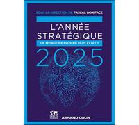 L'Année stratégique 2025: Un monde de plus en plus clivé ?