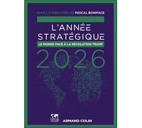 L'Année stratégique 2026: Le monde face à la révolution Trump