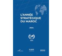 L'année stratégique du Maroc 2024 - Collectif - L'harmattan - broché - Etude
