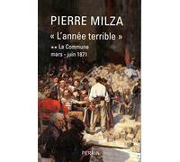 L'année terrible – Tome 2, La Commune, Mars - Juin 1871 – Perrin