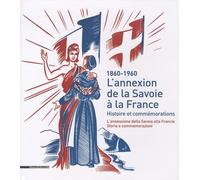 L'annexion de la Savoie à la France : Histoire et commémorations (1860-1960)