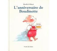 L'anniversaire de Boudinette - Mireille d' Allancé - Ecole Des Loisirs - cartonné - Album jeunesse dès 6 ans