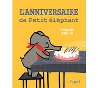 L'anniversaire de petit elephant Jeanne Ashbé (Auteur)