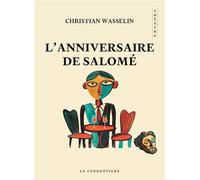 L'anniversaire de Salomé - Christian Wasselin - Le Condottiere - broché - Théâtre