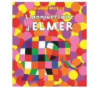 L'anniversaire d'elmer - David McKee - Kaleidoscope - relié - Album jeunesse dès 3 ans
