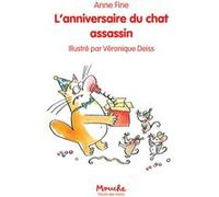 L'anniversaire du chat assassin Anne Fine (Auteur), Véronique Deiss (Illustration), Véronique Haïtse (Traduction)