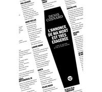 L'annonce de ma mort est très exagérée