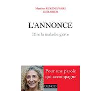 L'Annonce - Dire la maladie grave: Dire la maladie grave