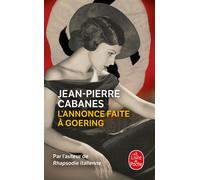 L'Annonce faite à Goering - Jean-Pierre Cabanes - Lgf - Poche - Roman