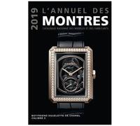 L'annuel Des Montres - Catalogue Raisonné Des Modèles Et Des Fabricants
