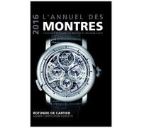 L'annuel Des Montres - Catalogue Raisonné Des Modèles Et Des Fabricants