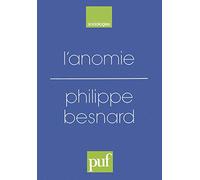 L'anomie : Ses usages et ses fonctions dans la discipline sociologique depuis Durkheim