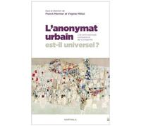 L'anonymat Urbain Est-Il Universel ? - Une Anthropologie Comparative De La Citadinité