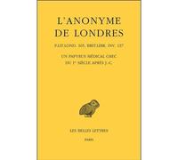 L'Anonyme de Londres Un papyrus médical grec du Ier siècle après J.-C. - Antonio Ricciardetto - Belles Lettres - broché - Essai