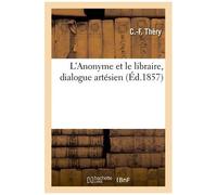 L'anonyme Et Le Libraire, Dialogue Artésien