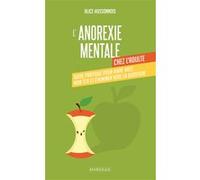 L'anorexie mentale chez l'adulte Alice Hussonnois (Auteur)