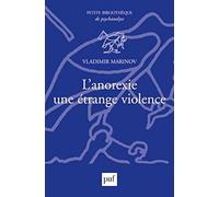L'anorexie, une étrange violence
