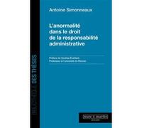 L'anormalité dans le droit de la responsabilité administrative Antoine Simonneaux (Auteur)