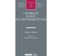 L'anormalité en droit de la responsabilité civile Benjamin Menard (Auteur)