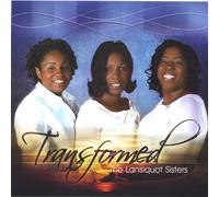 Lansiquot Sisters - Transformed