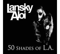 Lansky Aloi - 50 Shades of L.A