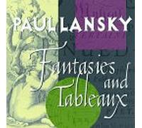 Lansky, Paul - Fantasies & Tableaux