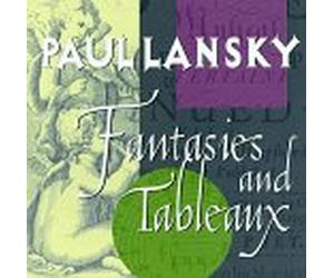 Lansky, Paul - Fantasies & Tableaux