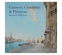 Lansyer, Canaletto & Piranèse - Images D'italie