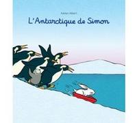 L'antarctique de Simon Adrien Albert (Auteur)