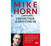 L'Antarctique, le rêve d'une vie